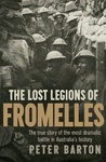 The Lost Legions of Fromelles: The true story of the most dramatic battle in Australia's history