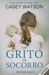 Um Grito de Socorro by Casey Watson