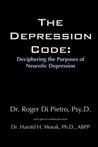 The Depression Code: Deciphering the Purposes of Neurotic Depression