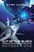 Out of the Black (Odyssey One, #4) by Evan Currie