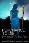 Perchance to Die cover