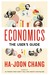 Economics The User's Guide by Ha-Joon Chang