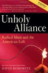 Unholy Alliance: Radical Islam And the American Left Unholy Alliance: Radical Islam And the American Left
