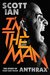 I'm the Man The Story of That Guy from Anthrax by Scott Ian