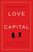 Love and Capital Karl and Jenny Marx and the Birth of a Revolution by Mary Gabriel