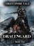 Dracengard Book One by Christopher Vale