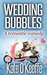 Wedding Bubbles A romantic comedy (Wellywood Series, #0.5) by Kate O'Keeffe