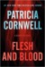 Flesh and Blood A Scarpetta Novel (Kay Scarpetta, #22) by Patricia Cornwell