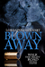 Blown Away, The Final Chapter (Walk the Right Road, #5) by Lorhainne Eckhart