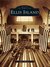 Ellis Island (Images of America New York) by Barry Moreno