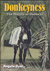 Donkeyness The Nature of Donkeys by Angela Dyer