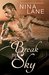 Break the Sky (Spiral of Bliss #4) by Nina Lane