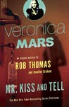 Mr. Kiss and Tell (Veronica Mars, #2)