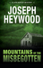 Mountains of the Misbegotten A Lute Bapcat Mystery by Joseph Heywood