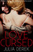 Love Cursed (L.A. Girls, #2) by Julia Derek