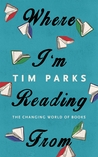 Where I'm Reading From: The Changing World of Books cover