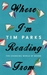 Where I'm Reading From The Changing World of Books by Tim Parks