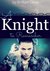 A Knight to Remember (The Knight Legends, #1) by Bridget Essex