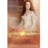 Of River and Raynn - The Catalyst cover