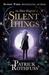 The Slow Regard of Silent Things (The Kingkiller Chronicle, #2.5) by Patrick Rothfuss