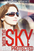 WHEN THE SKY WAS PROTECTED by Madison J. Doherty