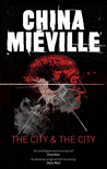 The City & The City by China Miéville The City & The City by China Miéville