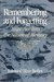 Remembering and Forgetting An Inquiry into the Nature of Memory by Edmund Blair Bolles