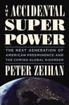 The Accidental Superpower by Peter Zeihan The Accidental Superpower by Peter Zeihan