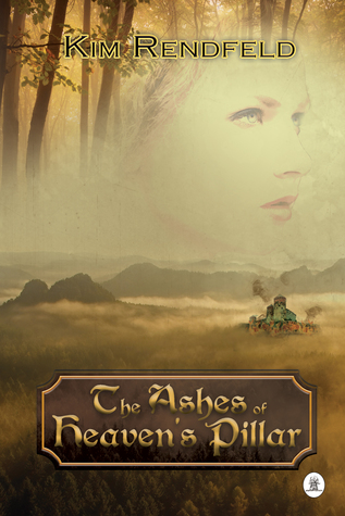 The Ashes of Heaven's Pillar by Kim Rendfeld
