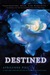 Destined (Wings, #4) by Aprilynne Pike