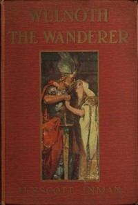 wulnoth-the-wanderer-a-story-of-king-alfred-of-england