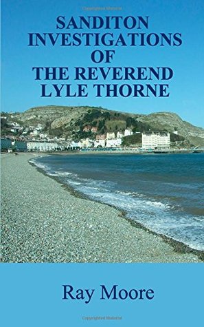 Sanditon Investigations of the Reverend Lyle Thorne by Ray Moore