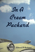 In a Cream Packard (Throckmorton Family #1) by Edward R. Hackemer