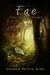 Fae The Wild Hunt (Riven Wyrde Saga #1) by Graham Austin-King