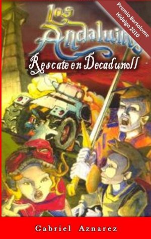Rescate en Decadunoll (La Saga de Los Andaluins n? 2)