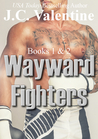 Wayward Fighters: Books 1 & 2 (Wayward Fighters #1-2)