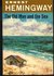 The Old Man and the Sea by Ernest Hemingway
