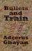 Bullets and Train by Adeerus Ghayan
