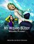 Wizard Planet (My Wizard Buddy, #2) by Brian W. Wu
