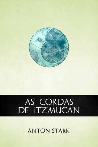 As Cordas de Itz'mucan