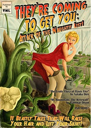 Theyre Coming to Get You: Attack of The Naughty List! (The Naughty List Monster Boxed Set Book 1)