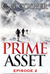 Prime Asset Episode 2 by C. G. Cooper