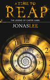 A Time to Reap (The Legend of Carter Gabel, #1)