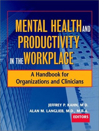 mental-health-and-productivity-in-the-workplace-a-handbook-for-organizations-and-clinicians
