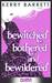 Bewitched, Bothered and Bewildered by Kerry Barrett