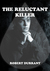 The Reluctant Killer by Robert Durrant