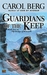 Guardians of the Keep (The Bridge of D'Arnath, #2) by Carol Berg