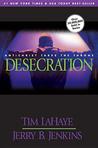 Desecration (Left Behind, #9)