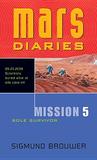 Sole Survivor (Mars Diaries, #5)