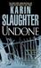 Undone (Will Trent #3) by Karin Slaughter